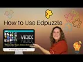 Edpuzzle Tutorial for Teachers