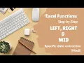 LEFT RIGHT and MID Excel Formulas for Text Extraction Excel Tutorial