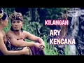 Ary Kencana - Kilangan