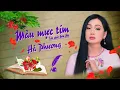 Lagu MÀU MỰC TÍM  - ca sĩ Hà Phương ( Sáng tác:  nhạc sĩ Sơn Hạ. cha đẻ ca khúc Bông ô môi )