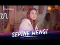 Download Lagu SASYA ARKHISNA - SEPINE WENGI ( Official Music Video )