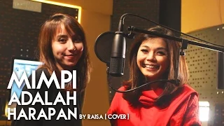 mimpi adalah harapan by raisa cover merry riana ft clairine clay cool collab
