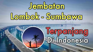 Download Jembatan Terpanjang Di Indonesia, Jembatan Lombok Sumbawa MP3