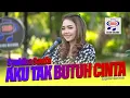 Syahiba Saufa - Aku Tak Butuh Cinta Ft.Sunan Kendang [Official Music Video]