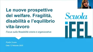 12/02/2025 - Le nuove prospettive del welfare. Fragilità, disabilità e l'equilibrio vita-lavoro