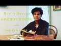 How To Become A Positive Thinker With Rajiv Surendra