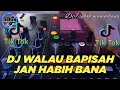 Lagu DJ MINANG TERBARU 2023 - WALAU BAPISAH BAPISAH HABIH ll TIK TOK VIRAL FULL BASS ll TERBARU