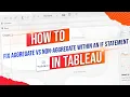 Cannot Mix Aggregate and Non-Aggregate Tableau If Statement