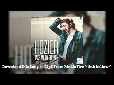 Download MP3 Hozier Take Me To Church [Officiel Free mp3 download]