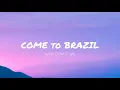 Why Don't We - Come To Brazil (Lyrics Video)