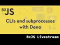 BxJS - building CLI and deploying scripts with Deno Deno PaaS