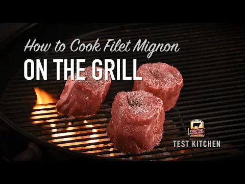 How to Cook Filet Mignon on the Grill