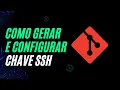 COMO GERAR E CONFIGURAR CHAVE SSH NO GITHUB DE FORMA RAPIDA E FACIL
