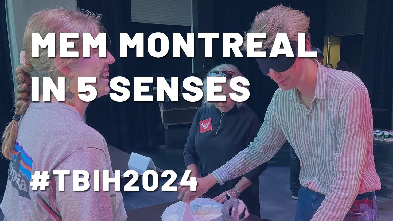 TBIH2024 | MEM — Centre des mémoires montréalaises | MEM Montreal in 5 senses