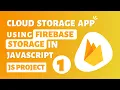 Cloud storage application in javascript using firebase storage Upload data in firebase storage