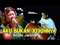 Download Lagu Aku Bukan Jodohnya versi Koplo dongkrek kendang jaranan glerrr