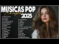 Download Lagu Músicas Pop em Inglês Mais Tocadas 2025 🟢 Top 100 Músicas  Acústicas Pop Internacionais 🟢Top Hits