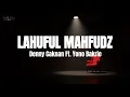 Download Lagu Denny Caknan Ft Yono Bakrie - Lahuful Mahfudz (Lirik Lagu)
