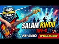 Tipe-X - Salam Rindu | Bass Backing Track/No Bass/Bassless |