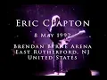 Lagu Eric Clapton - 8 May 1992, East Rutherford, Brendan Byrne Arena - COMPLETE