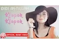 Download Lagu Didi Astillah - Klepek Klepek [Official Music Video HD]