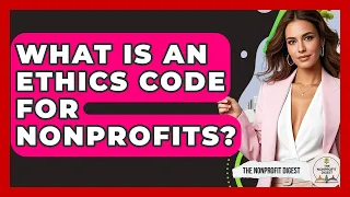 What Is An Ethics Code For Nonprofits - The Nonprofit Digest