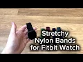 Stretchy nylon bands for Fitbit watch