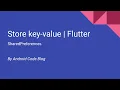 Store key-value data on disk Shared Preference Flutter