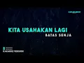 Batas Senja – Kita Usahakan Lagi (Karaoke Version)