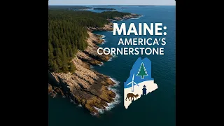 Maine Where America Begins - The Complete Story of the Pine Tree State