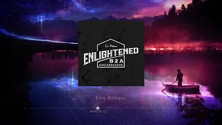 Download B2A \u0026 Anklebreaker - Enlightened (Extended) MP3