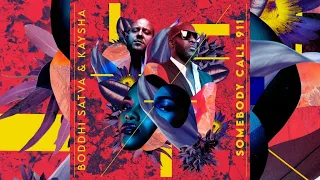 boddhi satva u0026 kaysha sombody call 911