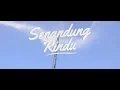 SENANDUNG RINDU