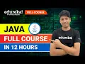 Java Full Course In 12 Hours Java Tutorial for Beginners Java Online Training Edureka Live