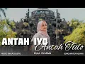 Download Lagu ANTAH IYO ANTAH TIDO - PUJA SYARMA (Official Music Video)