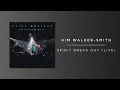 Kim Walker-Smith - Spirit Break Out (Live/Audio)