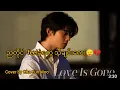 cover song အသစ်လေး Cha Eun Woo ရဲ့Love is gone.💔😔 #mmsub #lyrics  #chaeunwoo #cover #justin