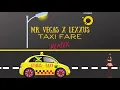 Mr. Vegas and Lexxus - Taxi Fare - Remix