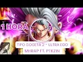 Download Lagu 1 Hora | Tipo Gogeta 2 - MHRAP