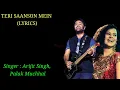 Lagu Teri Saanson Mein Full Song Lyrics। Karle Pyaar Karle | Arijit Singh | Palak Muchhal।Amit Mishra।