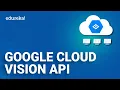 Google Cloud Vision API in Python l Google Vision API Tutorial Edureka