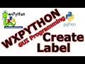 How To Create Labels in wxPython GUI Programming