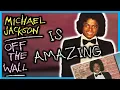 Why Michael Jackson s Off The Wall Is Amazing