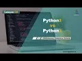 L8 Python 2 vs Python 3 Why Python 3 Python Tutorial for Beginners