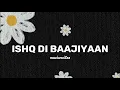 ISHQ DI BAAJIYAAN - Diljit Dosanjh | 1 Hour Loop 