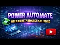 When an HTTP request is received trigger in Power Automate