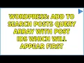 Wordpress Add to search posts query array with post IDS which will appear first