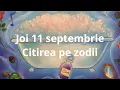 Download Lagu Joi 11 septembrie 😘❤️🤗 citirea pe zodii !!