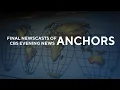 OUTDATED Final newscasts of CBS Evening News anchors