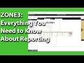 ZONE3 Everything You Need to Know About Reporting